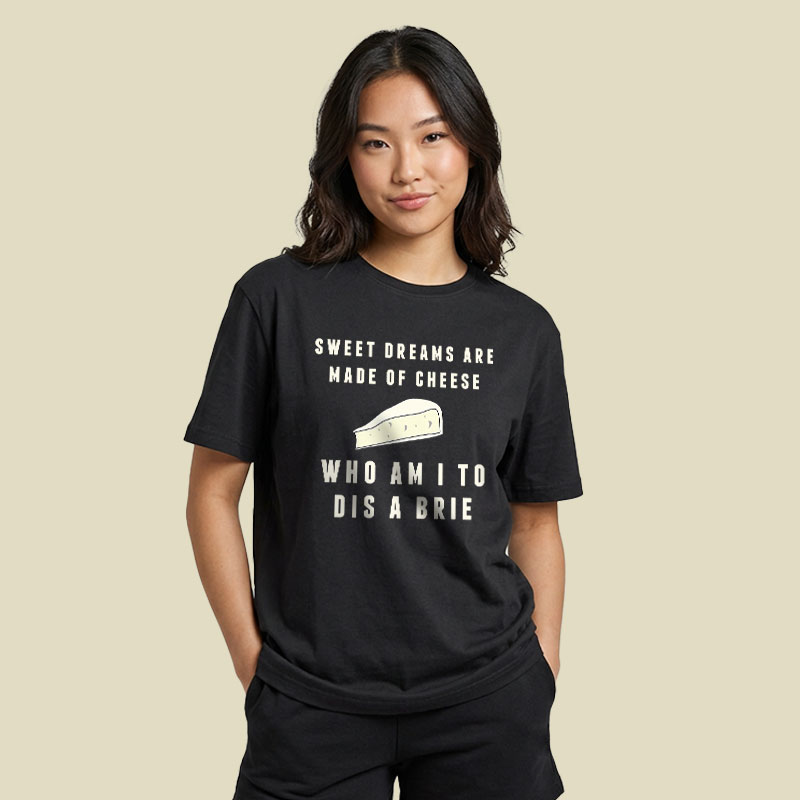Sweet Dreams Are Made of Cheese Playful T-Shirt