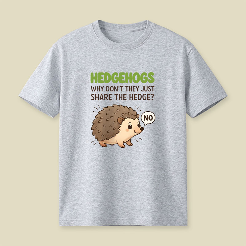 Hedgehogs Can't Share Playful T-Shirt