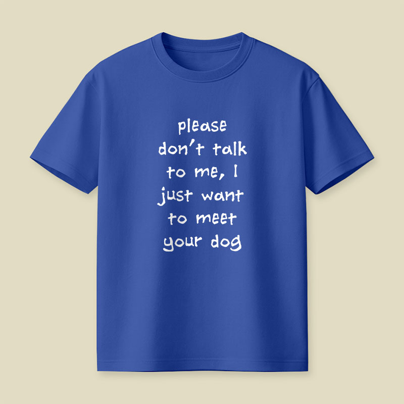 Please Dont Talk To Me Playful T-Shirt