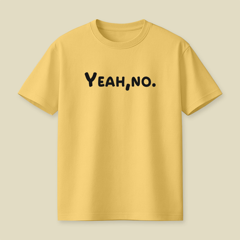 Yeah No Funny Sarcastic Playful T-Shirt