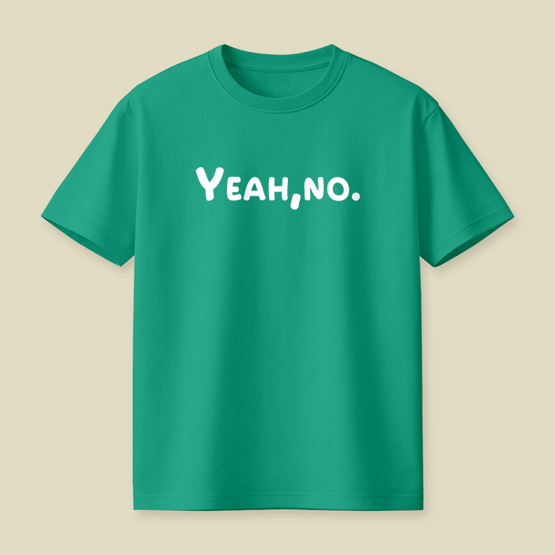 Yeah No Funny Sarcastic Playful T-Shirt