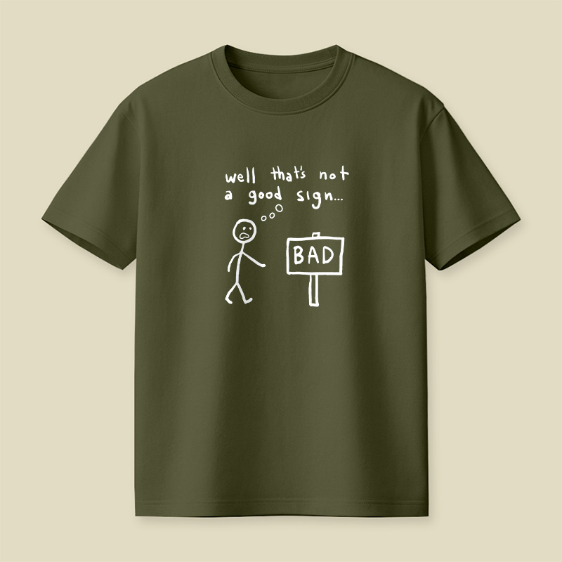 Not A Good Sign Playful T-Shirt