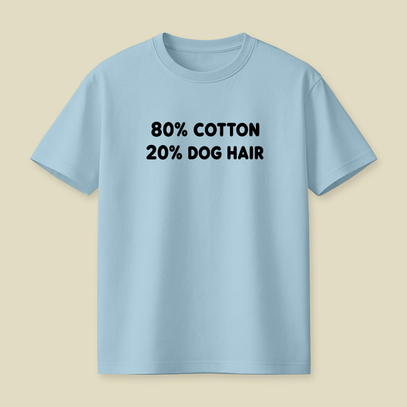 80 Cotton 20 Dog Hair Playful T-Shirt