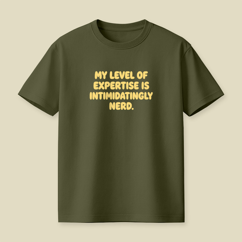 My Level Of Expertise Is Intimidatingly Nerd Playful T-Shirt