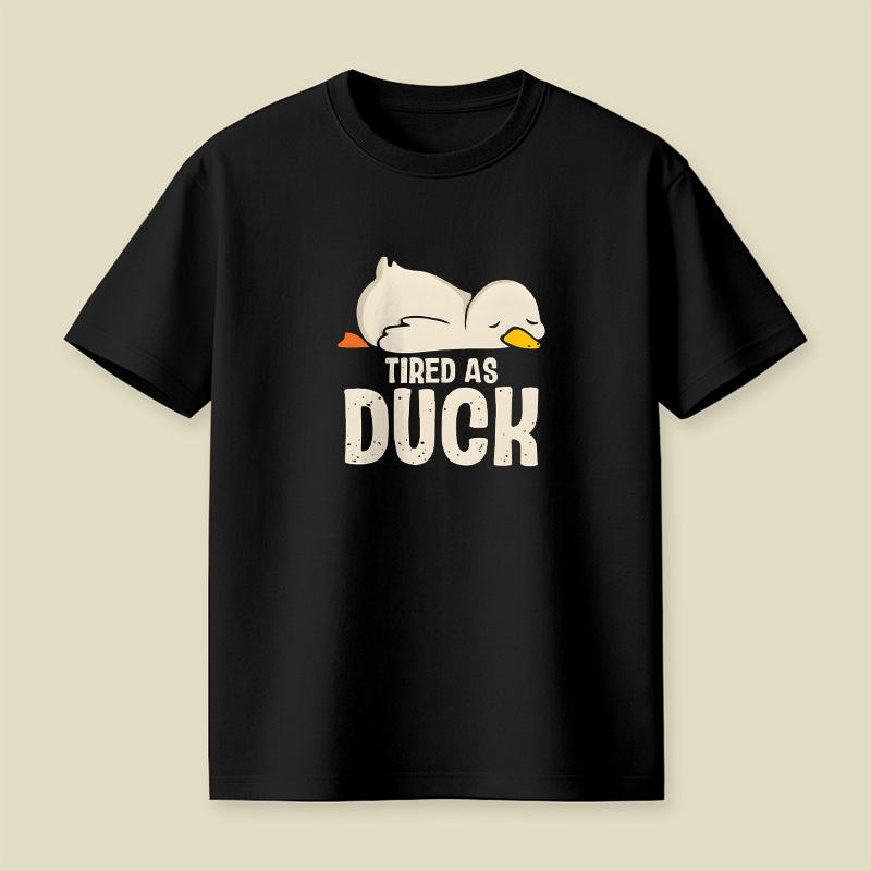Tired As Duck Playful T-Shirt