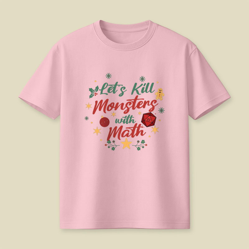 Let's Kill Monsters with Math Playful T-Shirt
