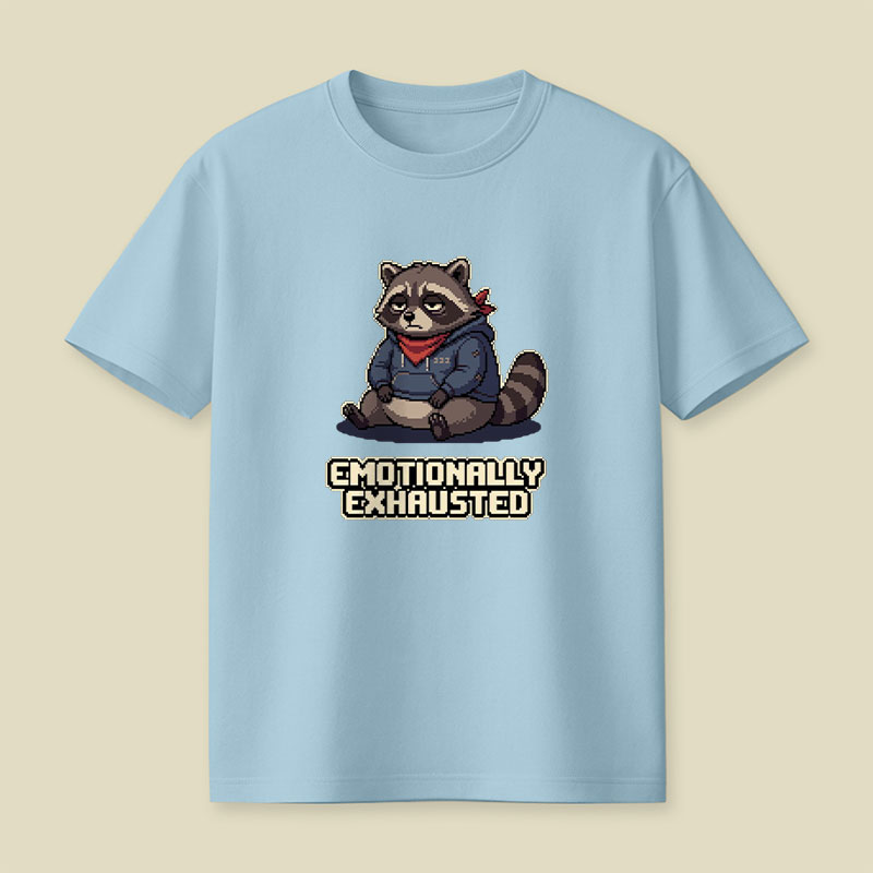 Emotionally Exhausted Raccoon Playful T-Shirt
