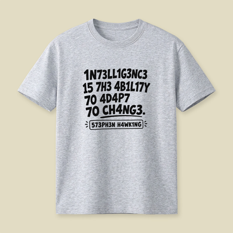 Intelligence Adapt To Change Leet Playful T-Shirt