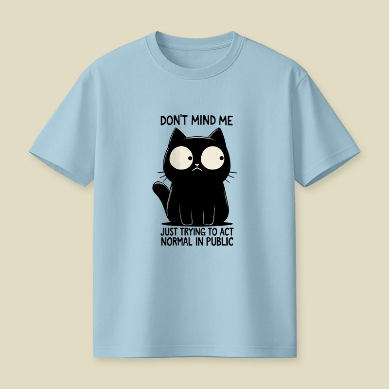 Don't Mind Me Playful T-Shirt