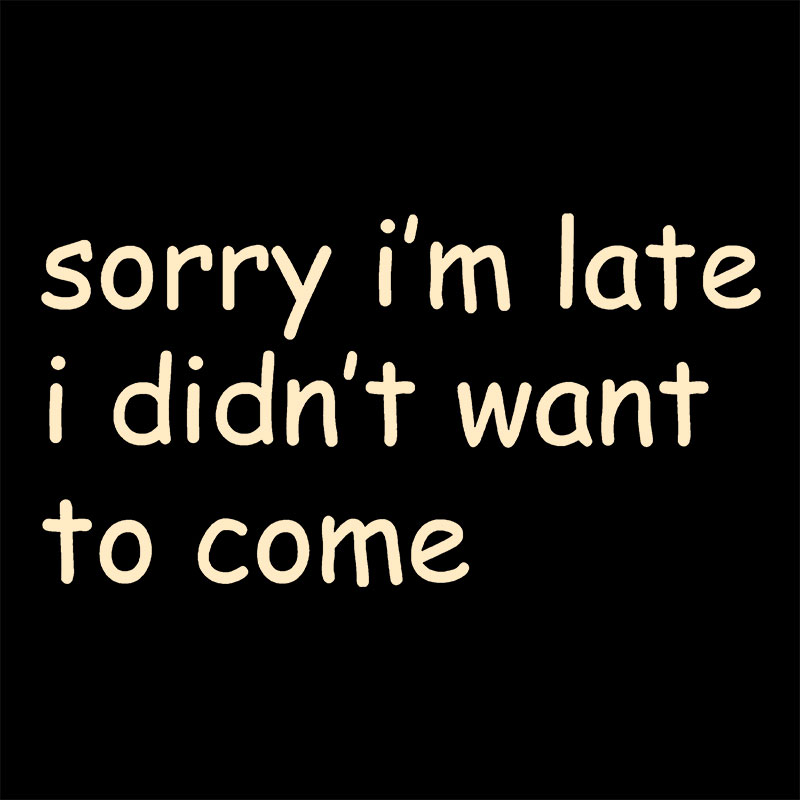 Sorry I Am Late Geek Baby Tee