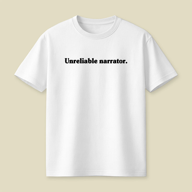 Unreliable Narrator Playful T-Shirt