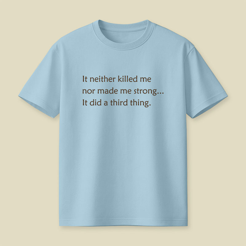 It Did A Third Thing Playful T-Shirt
