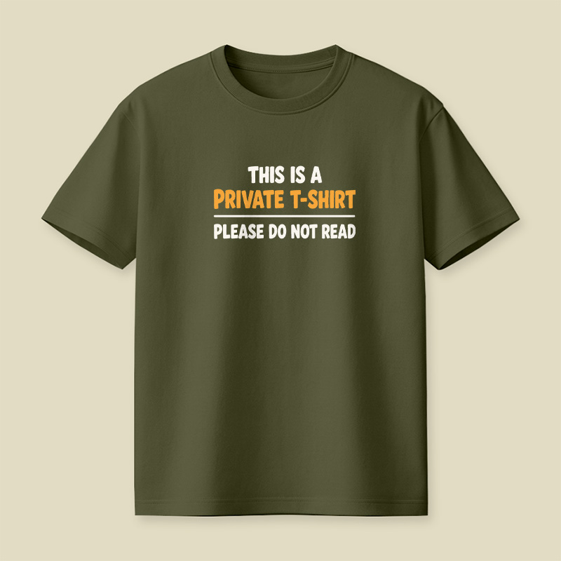 This Is A Private T-Shirt Please Do Not Read Playful T-Shirt