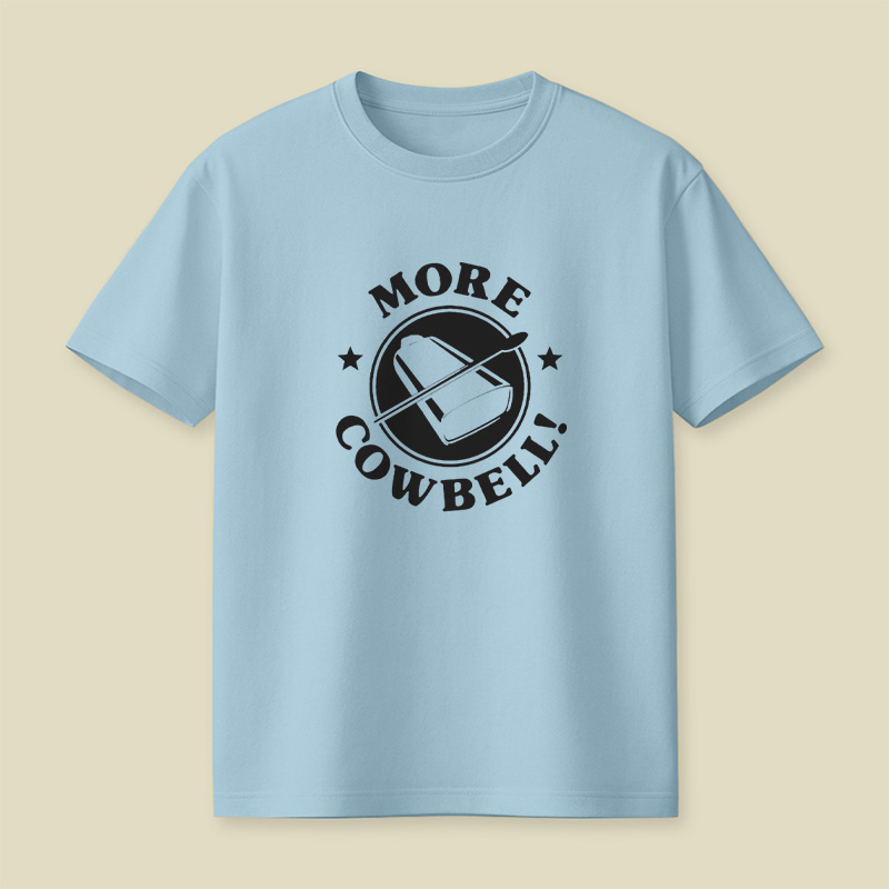 More Cowbell Playful T-Shirt