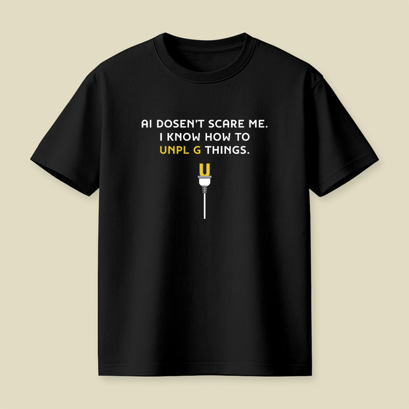 AI Doesn't Scare Me Playful T-Shirt