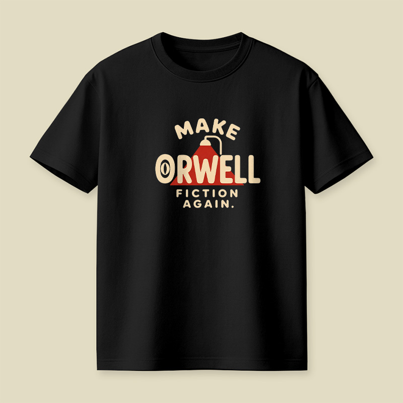 Make Orwell Fiction Again Playful T-Shirt