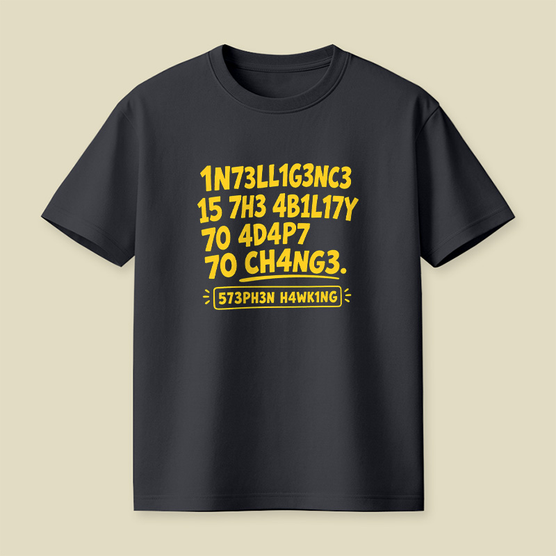 Intelligence Adapt To Change Leet Playful T-Shirt