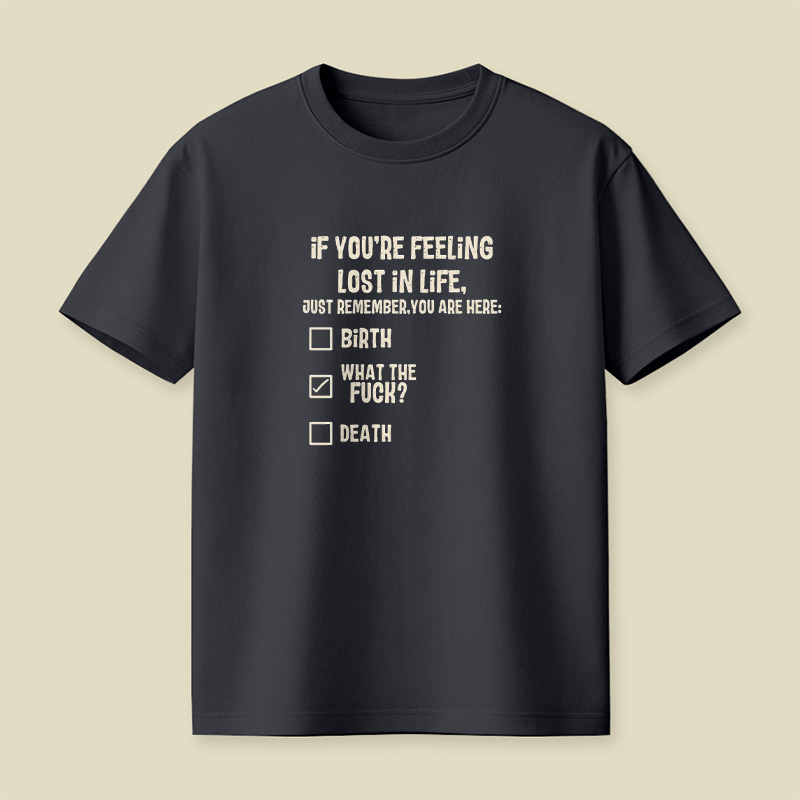 Lost In Life What The Fck Playful T-Shirt