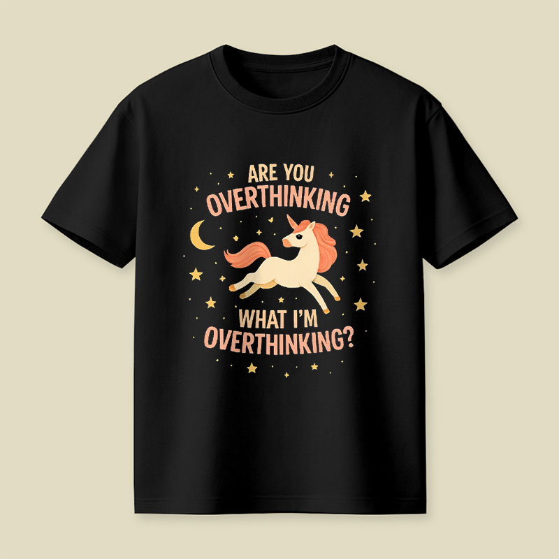What I'm Overthinking Playful T-Shirt