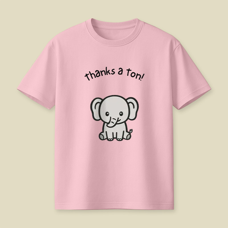 Thanks A Ton Cute Baby Elephant Playful T-Shirt