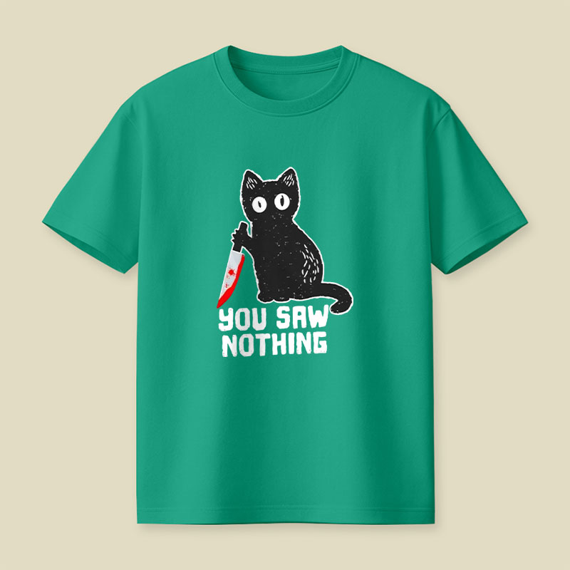 You Saw Nothing Cat With Bloody Knife Halloween Playful T-Shirt
