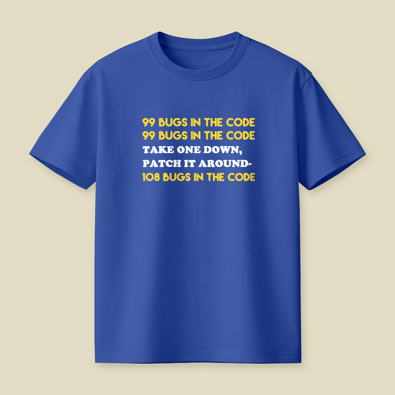 99 Bugs In The Code Playful T-Shirt