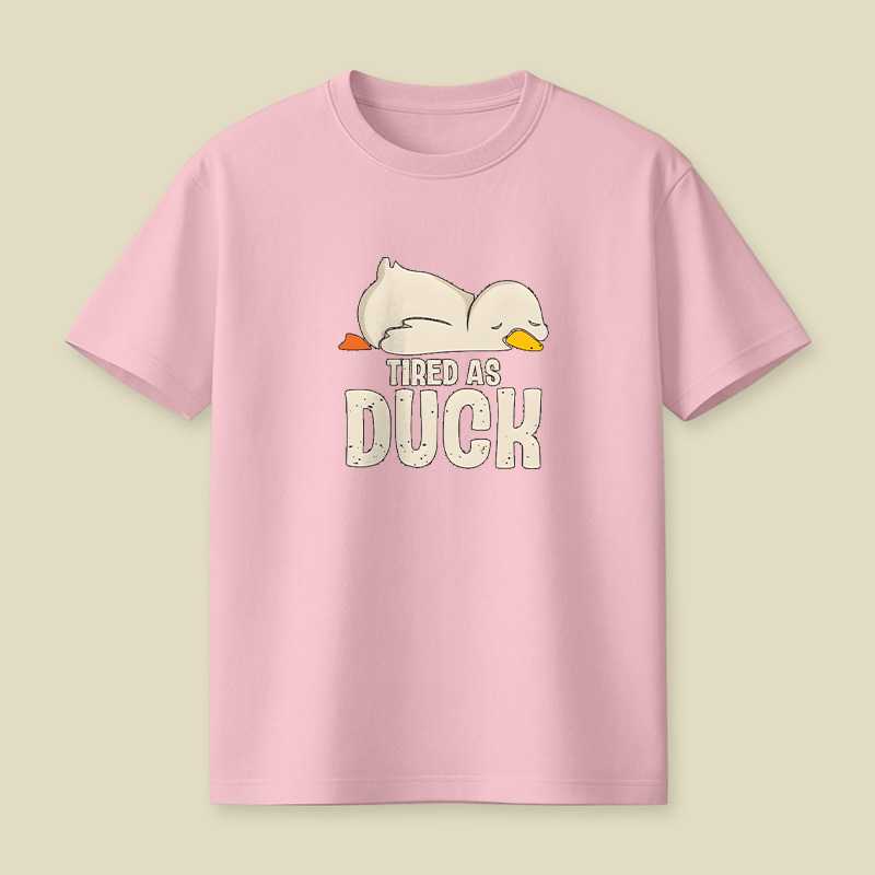 Tired As Duck Playful T-Shirt