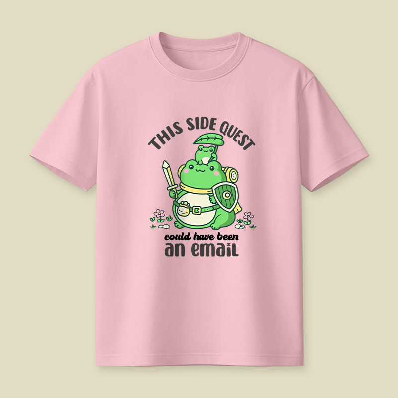 Frog Knight Side Quest Could Have Been An Email Playful T-Shirt