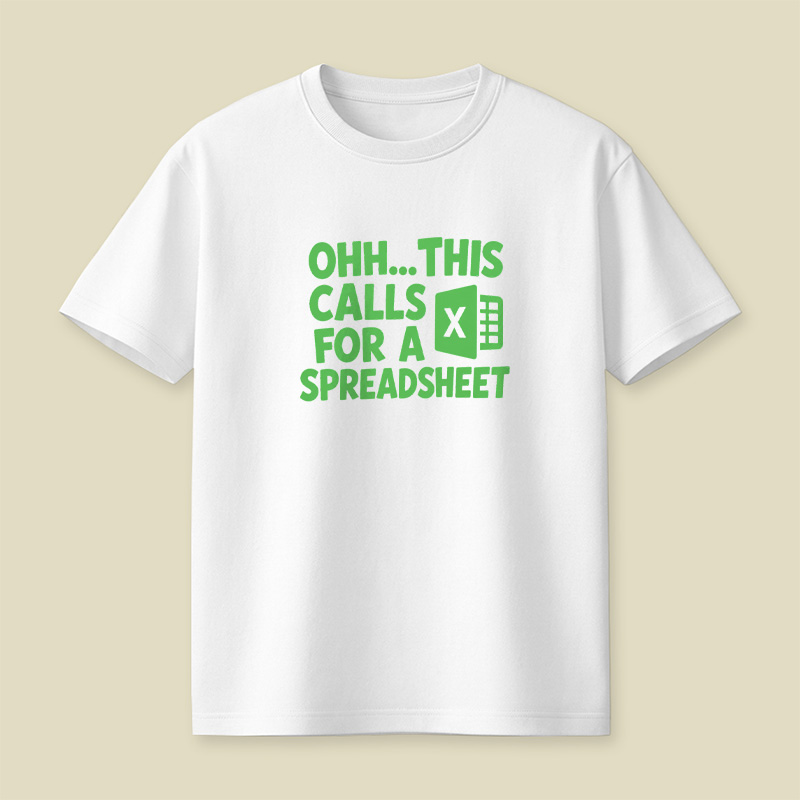 This Calls For A Spreadsheet Playful T-Shirt