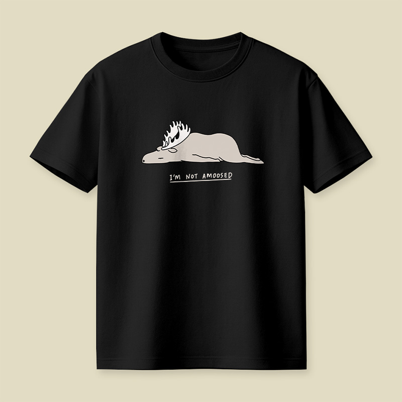 Moose I'm Not Amoosed Playful T-Shirt