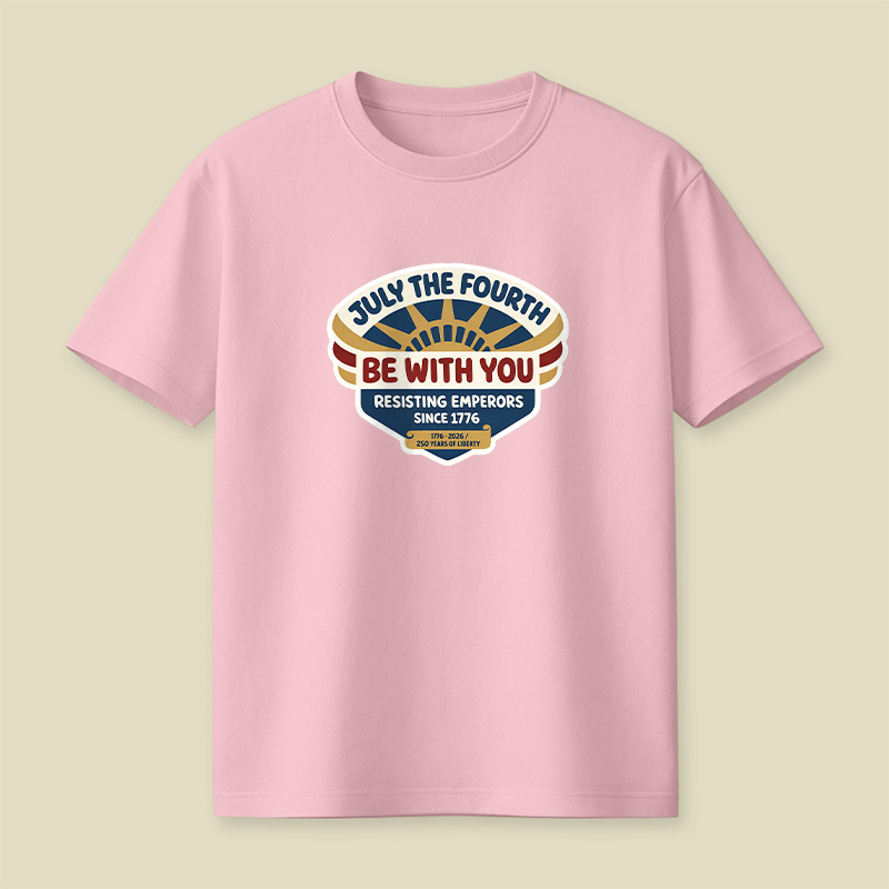 July The Fourth Be With You Playful T-Shirt