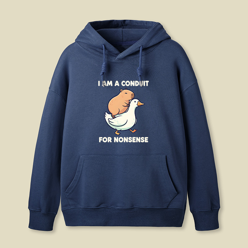 I Am A Conduit For Nonsense Geek Hoodie
