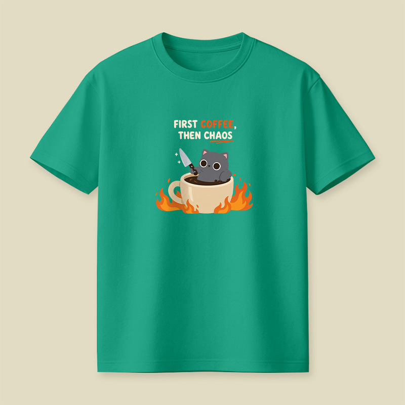 First Coffee Then Chaos Playful T-Shirt