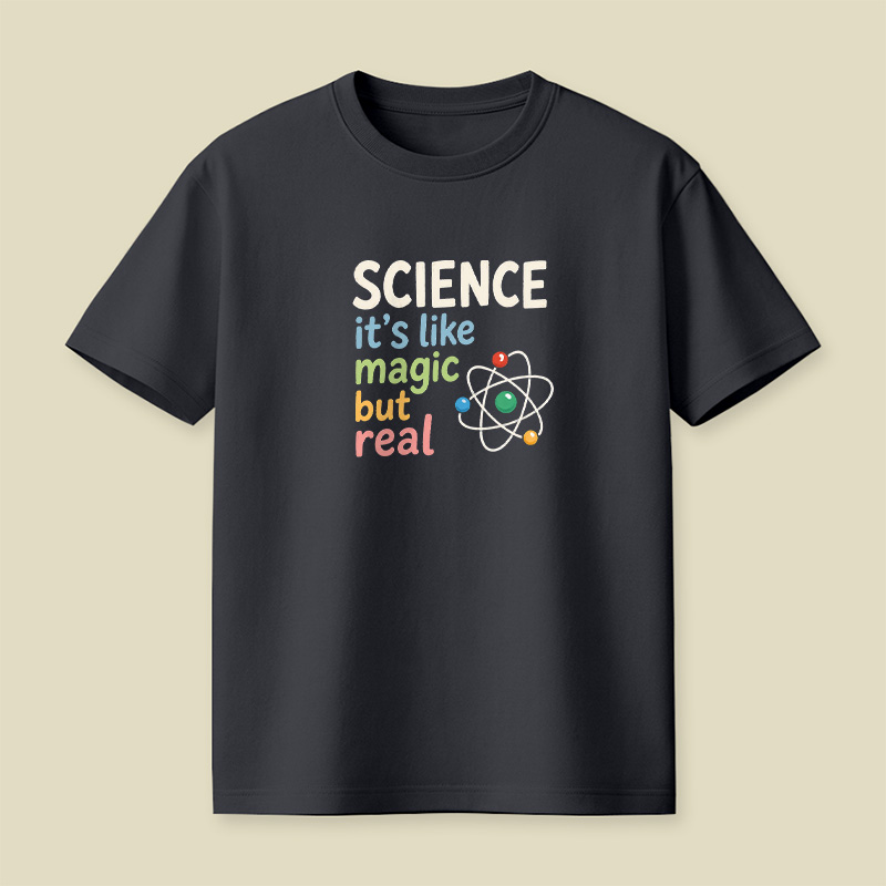 Science It Is Like Magic But Real Playful T-Shirt