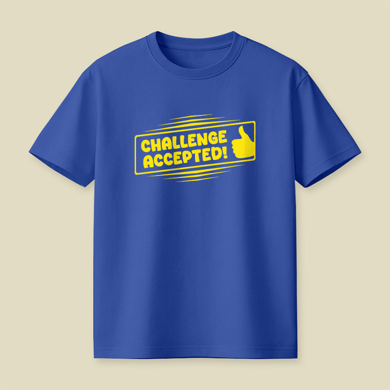 Challenge Accepted Playful T-Shirt