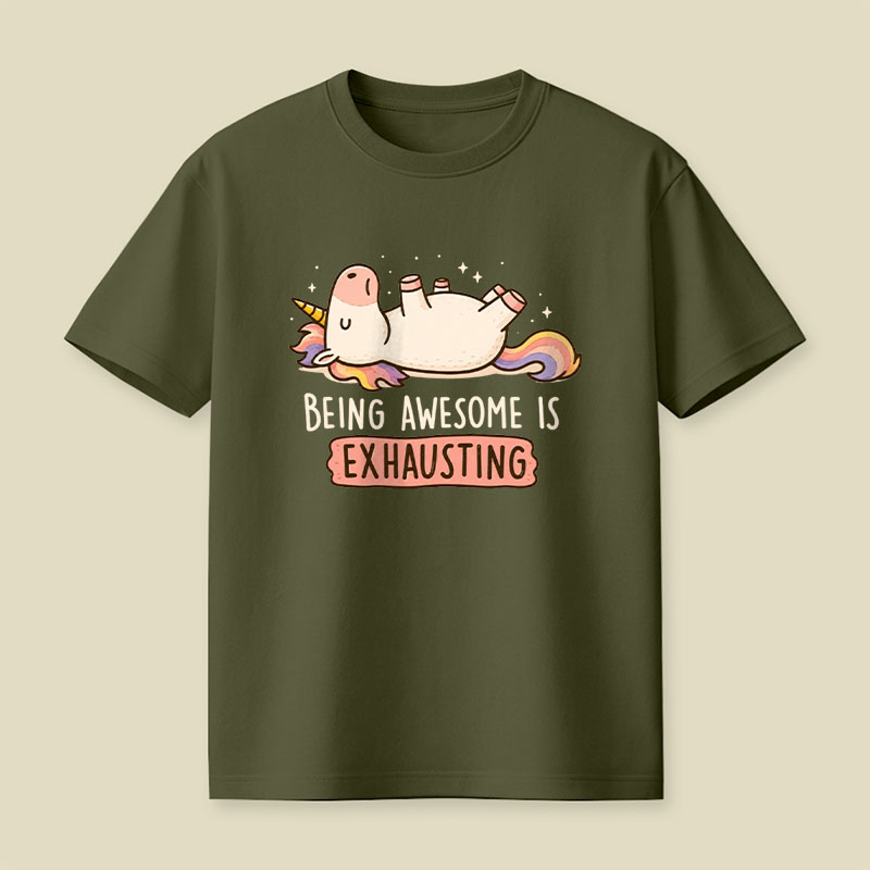 Being Awesome is Exhausting Playful T-Shirt