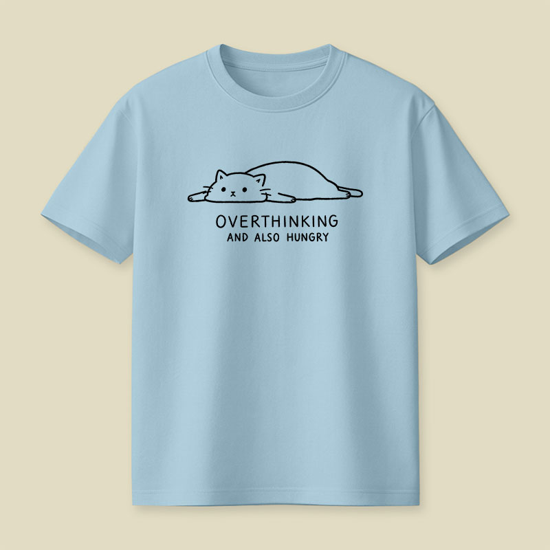 Overthinking And Also Hungry Playful T-Shirt