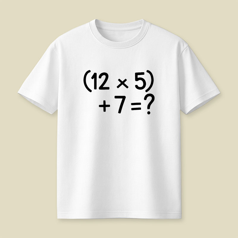 67 Do The Math Playful T-Shirt