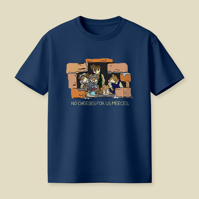 No Cheeses For Us Meece Playful T-Shirt