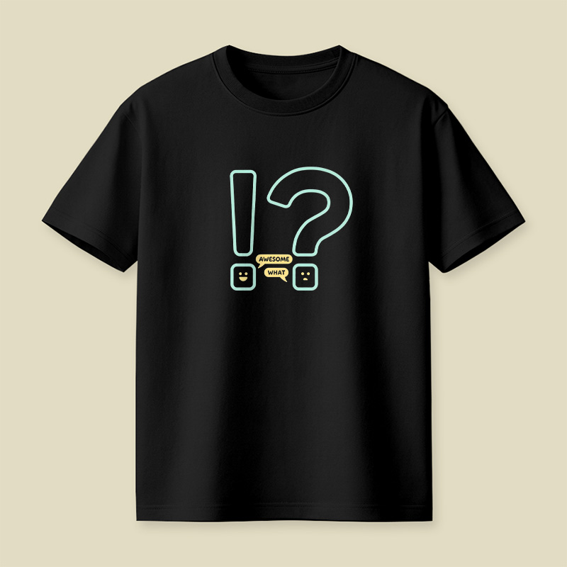 Exclamation Question Awesome What Playful T-Shirt