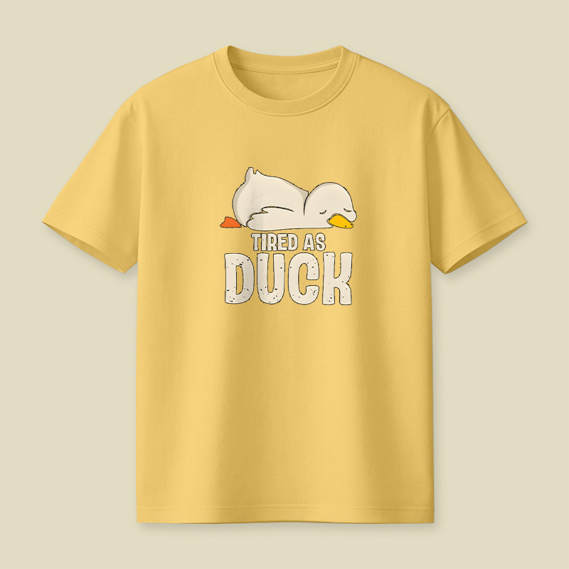 Tired As Duck Playful T-Shirt
