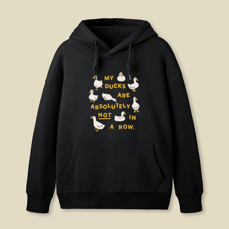My Ducks Are Not In A Row Geek Hoodie