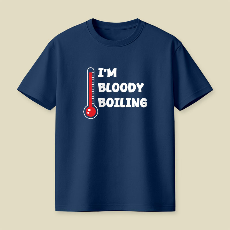 Im Bloody Boiling Playful T-Shirt