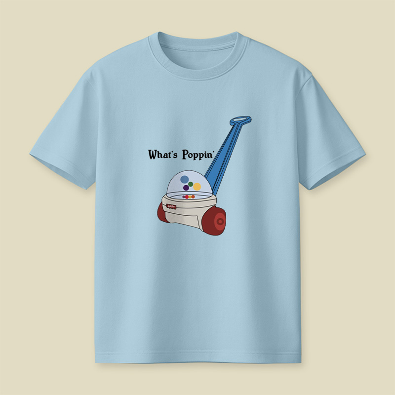 What Is Poppin Playful T-Shirt