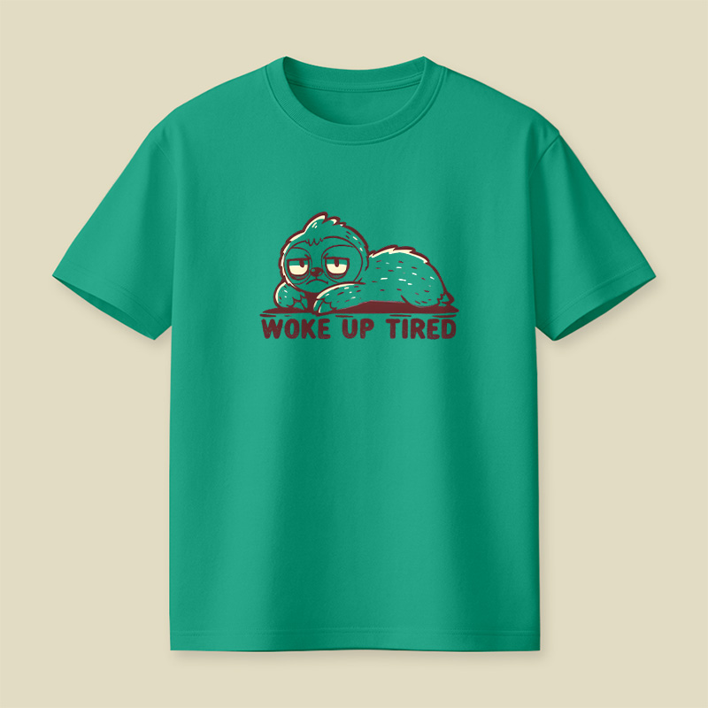 Woke Up Tired Sloth Playful T-Shirt