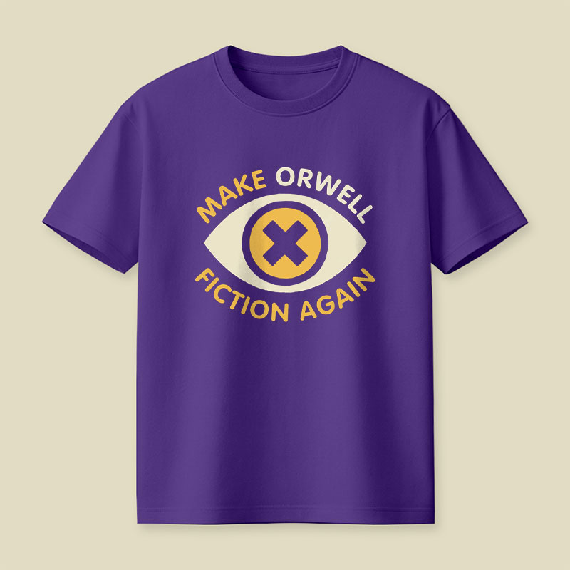 Make Orwell Fiction Again Playful T-Shirt