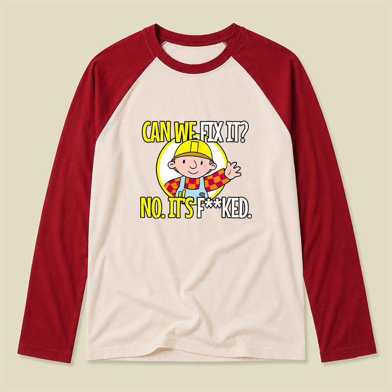 Can We Fix It Funny Repair Man Raglan Long-Sleeve Tee