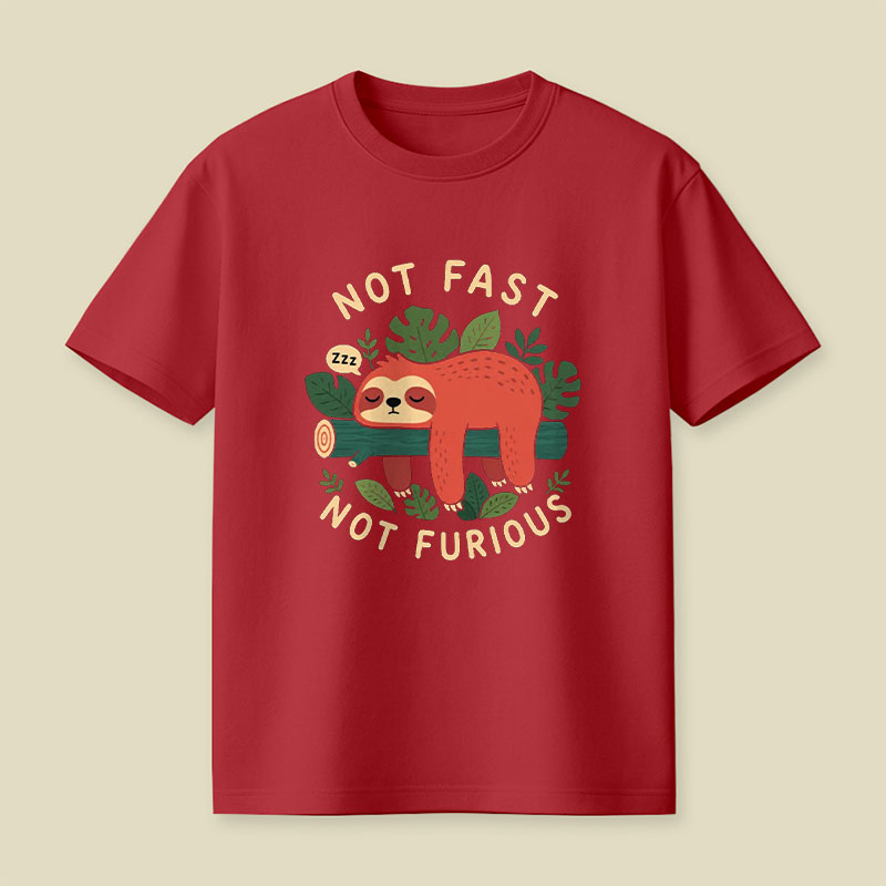 Not Fast Not Furious Playful T-Shirt