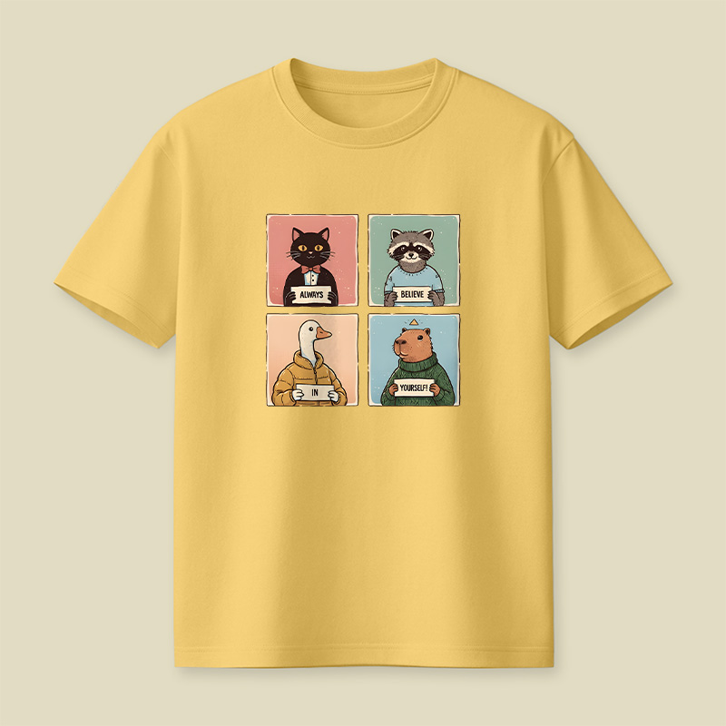 Always Believe In Yourself Playful T-Shirt