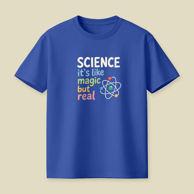 Science It Is Like Magic But Real Playful T-Shirt